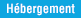 H&eacute;bergement